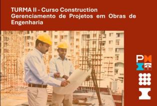 [Turma II] Construction Gerenciamento de Projetos em Obras de Engenharia