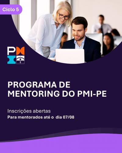 5° Ciclo Programa de Mentoria - Vagas abertas Mentorados